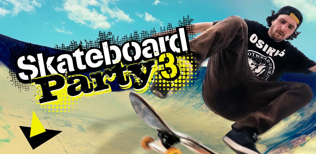 Skateboard Party 3 Pro Skateboard Party 3 Pro